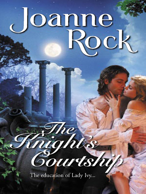 Title details for Knight's Courtship by Joanne Rock - Available